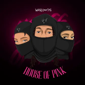 House Of Pink by West End Taz