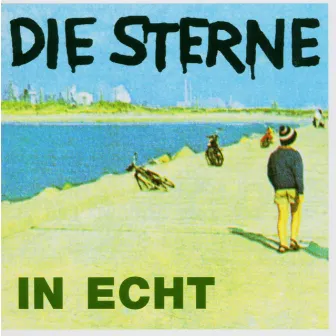 In echt + Bonus by Die Sterne