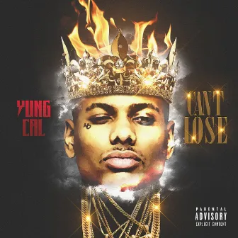 Cant Lose by Yung Cal