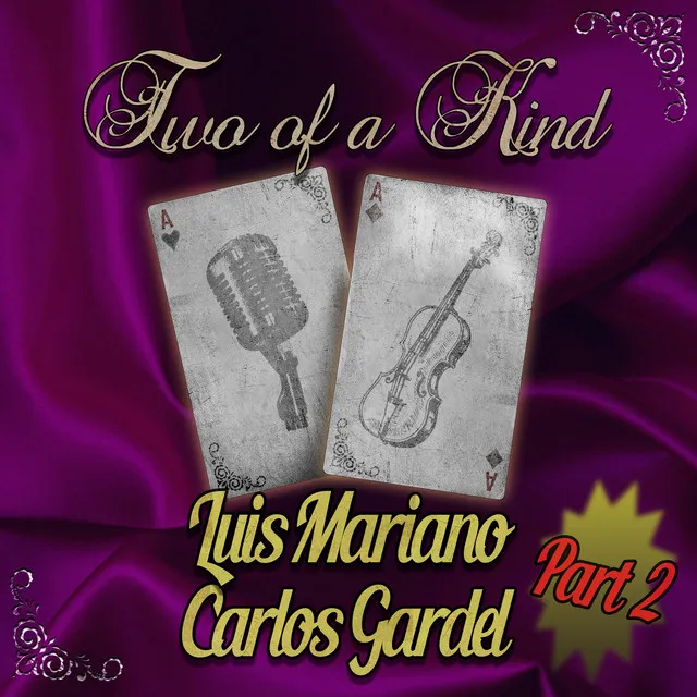 Two of a Kind: Luis Mariano & Carlos Gardel, Part 2