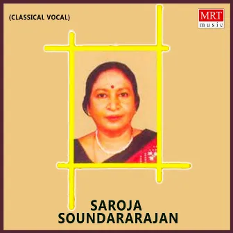 Vocal - Saroja Soundararajan by Saroja Soundararajan