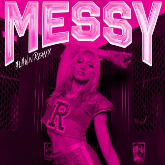 MESSY (Alawn Remix) by Rhea Raj