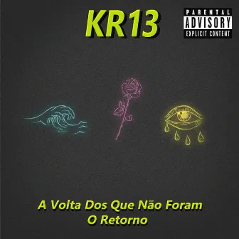 A Volta dos Que Não Foram: O Retorno by Kr 13