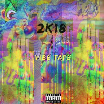 2k18 the Vibe Tape by 2kTAY!