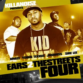 Ears to the Streets, Vol. 4 by DJ Killa Noise