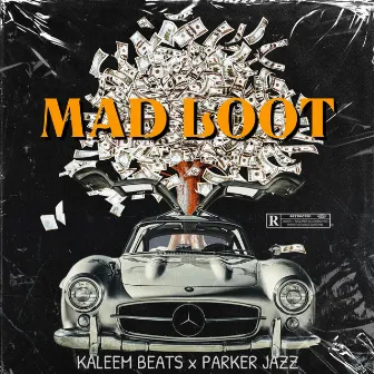 Mad Loot by Kaleem Beats