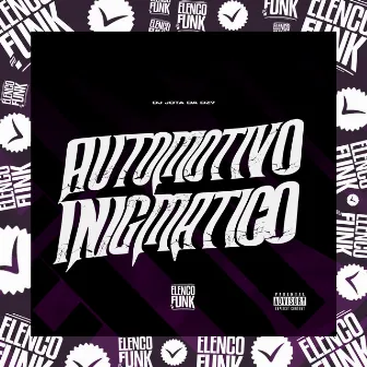 Automotivo Inigmatico by DJ Jota da DZ7