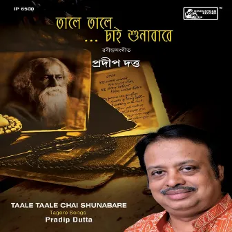 Taale Taale Chai Shunabare by Pradip Dutta