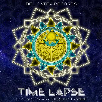 Time Lapse - 15 Years of Psychedelic Trance: Compiled by Okin Shah by Okin Shah