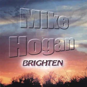 Brighten by Mike Hogan