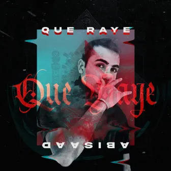 Que Raye by Abisaad