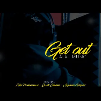 Get Out by Alkii music