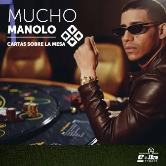 Cartas Sobre la Mesa by Mucho Manolo