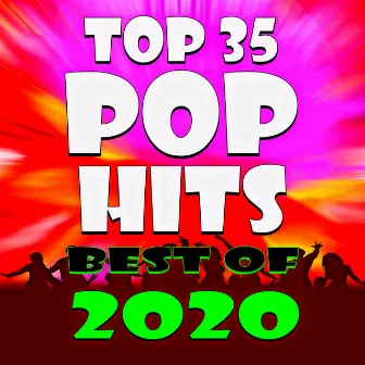 Top 35 Pop Hits! Best of 2020 by Ultimate Pop Hits! Factory