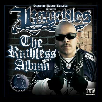 The Ruthless Album by Jknuckles