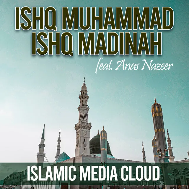 Ishq Muhammad Ishq Madinah