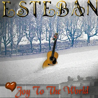 Joy to the World by Esteban