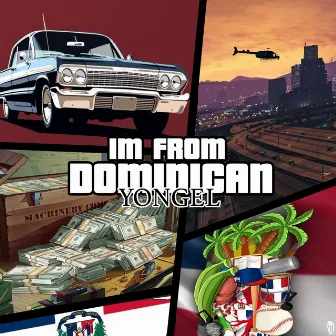 Im From Dominican by Yongel