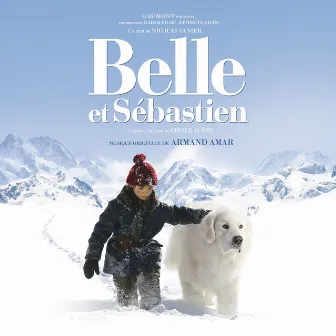 Belle et Sébastien (Original Motion Picture Soundtrack) by Armand Amar