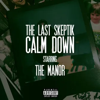 Calm Down by The Last Skeptik