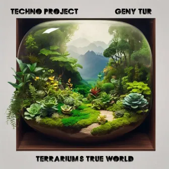 Terrarium's True World by Geny Tur