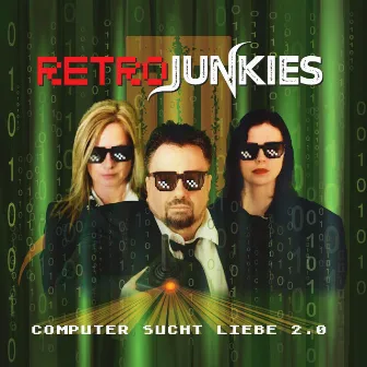 COMPUTER SUCHT LIEBE 2.0 by Retrojunkies