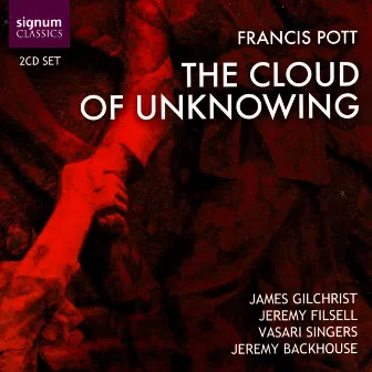 Francis Pott: The Cloud Of Unknowing by Vasari Singers