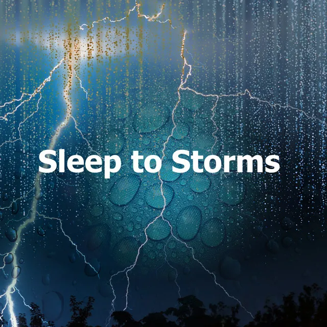 Sleep to Storms