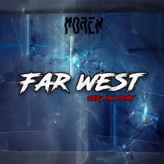 FAR WEST by Morex