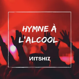 Hymne à l’alcool by Nitshiz