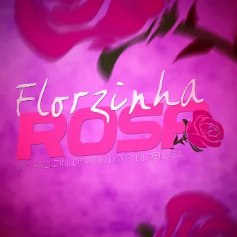 Florzinha Rosa by Dj Deluca