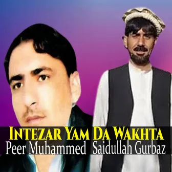 Intezar Yam Da Wakhta by Peer Muhammed