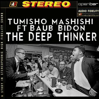 The Deep Thinker (feat. Baub Bidon) by Tumisho Mashishi