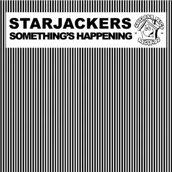 Something's Happening by Starjackers