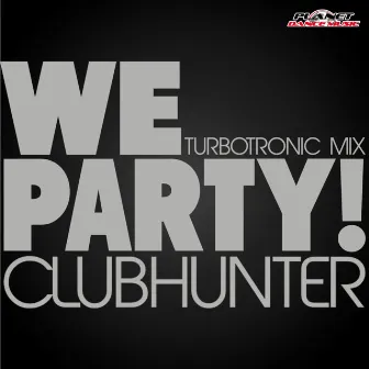 We Party by Clubhunter