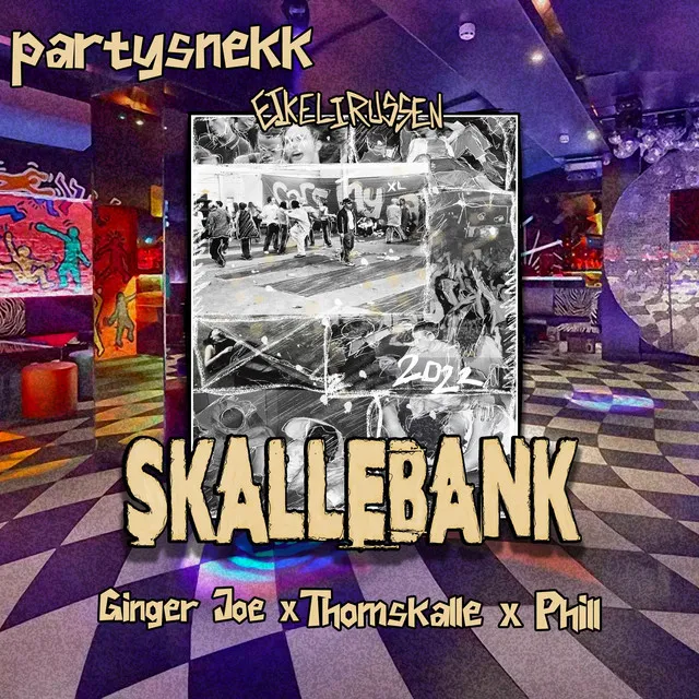 Skallebank (Partysnekk) [Eikelirussen 2022]