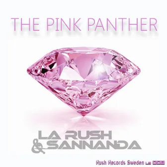 The Pink Panther by LA RUSH & SANNANDA