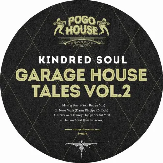 Garage House Tales, Vol. 2 by Kindred Soul