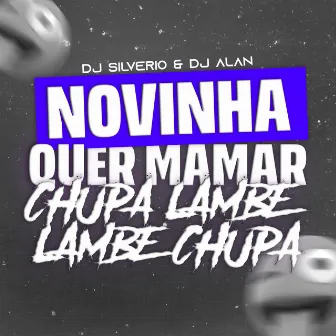 NOVINHA QUER MAMAR by DJ Alan