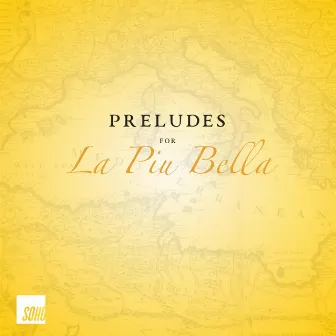 Preludes for la Piu Bella by Nathan Britton