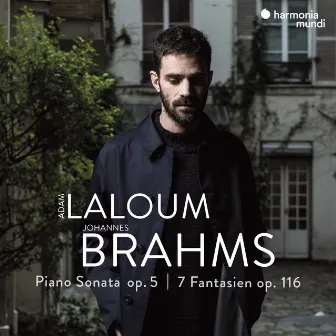 Brahms: Piano Sonata Op. 5 & 7 Fantasien, Op. 116 by Adam Laloum