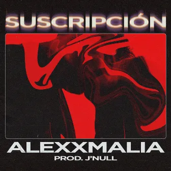 SUSCRIPCIÓN by Alexxmalia