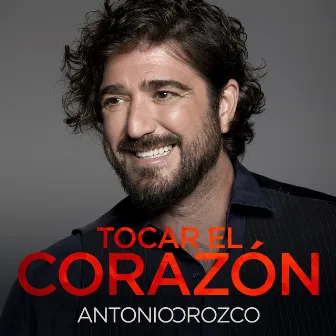 Tocar El Corazón by Antonio Orozco