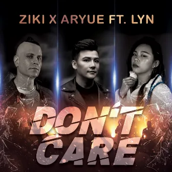 Don't Care (Extended Version) by Ziki