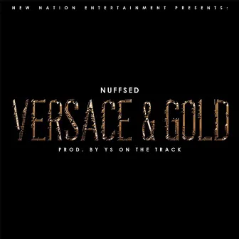 Versace and Gold by Nuff Sed