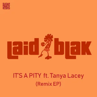 It's a Pity by Laid Blak