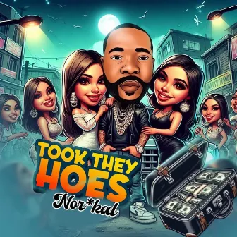 Took They Hoes by Nor*kal