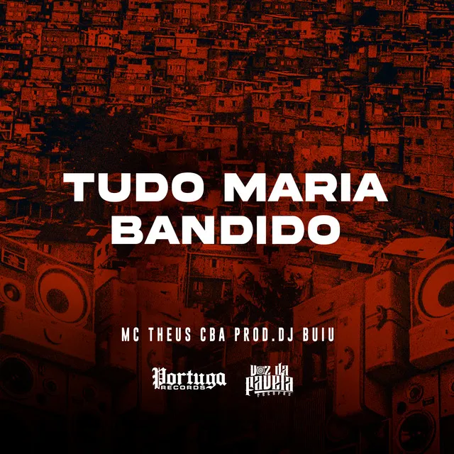 Tudo Maria Bandido