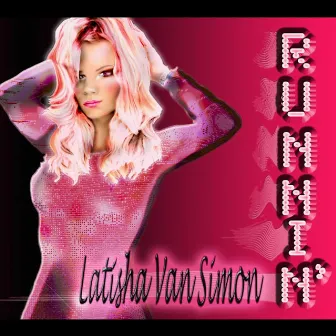 Runnin' - Single by Latisha Van Simon