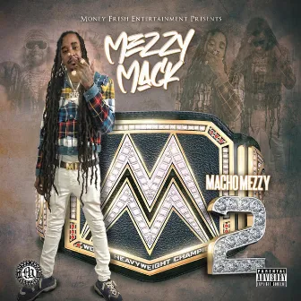 Macho Mezzy 2 by Mezzy Mack